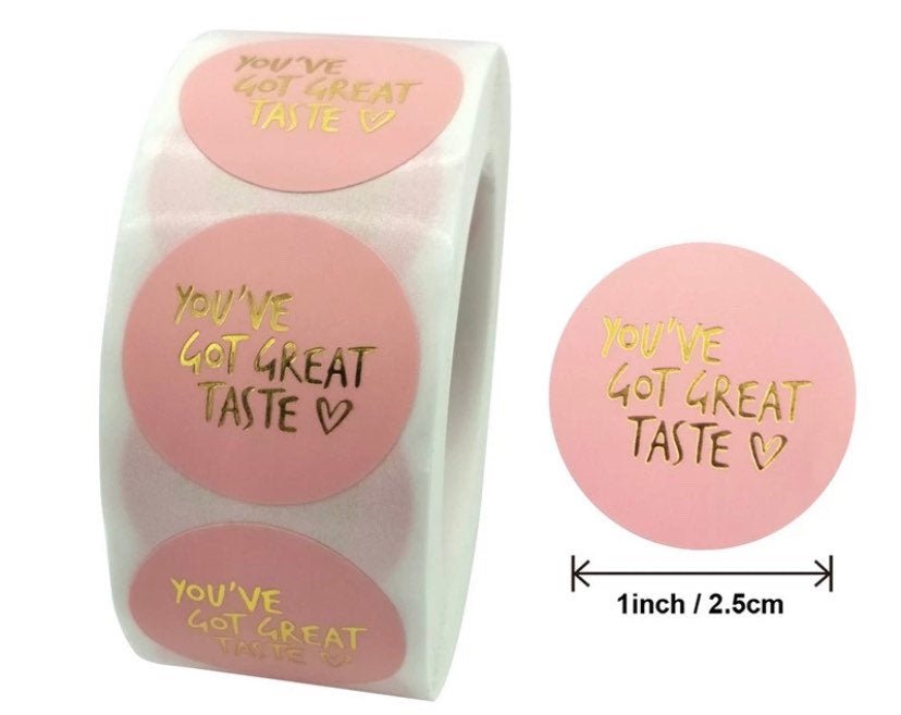 You’ve got great taste stickers | sticker roll | small business stickers | 500 stickers | packaging order stickers | packing stickers | - Creationz By Saba